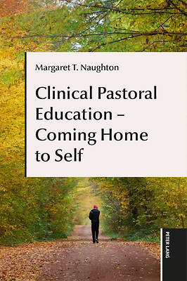 Clinical Pastoral Education - Coming Home to Self