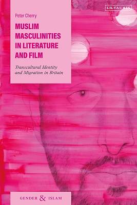 Picture of Muslim Masculinities in Literature and Film