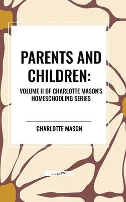 Picture of Parents and Children, of Charlotte Mason's Original Homeschooling Series