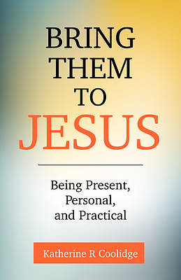 Bring Them to Jesus