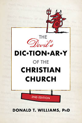 The Devil's Dictionary of the Christian Church 2nd Edition
