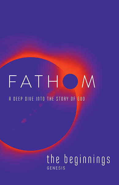 Picture of Fathom Bible Studies: The Beginnings Student Journal (Genesis)