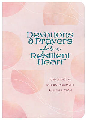 Picture of Devotions and Prayers for a Resilient Heart