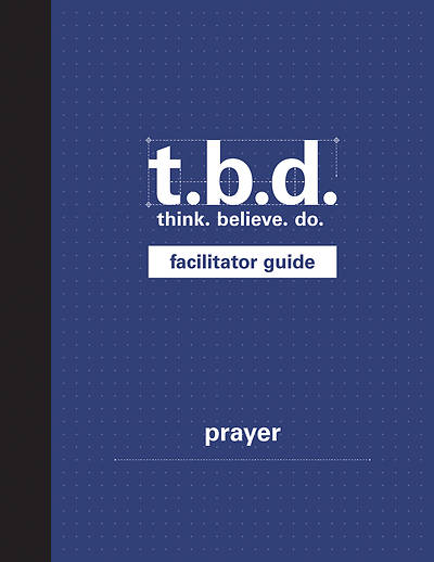 Picture of T.B.D. Prayer Facilitator Guide