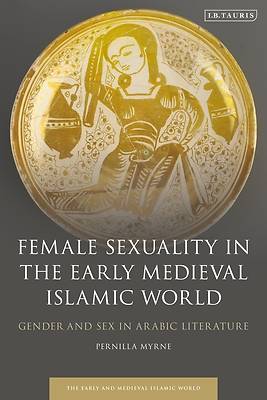 Picture of Female Sexuality in the Early Medieval Islamic World