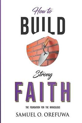 Picture of How to Build Strong Faith
