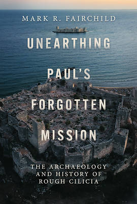 Unearthing Paul's Forgotten Mission