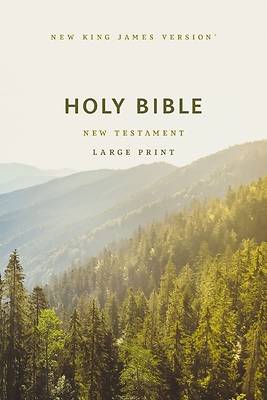 Picture of NKJV Large Print Outreach New Testament Bible, Scenic Softcover, Comfort Print