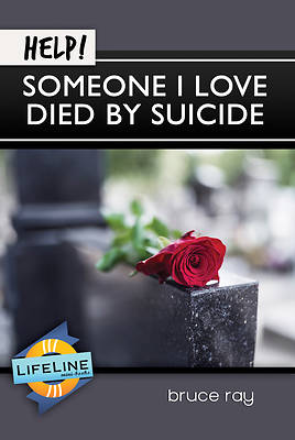 Picture of Help! Someone I Love Died by Suicide