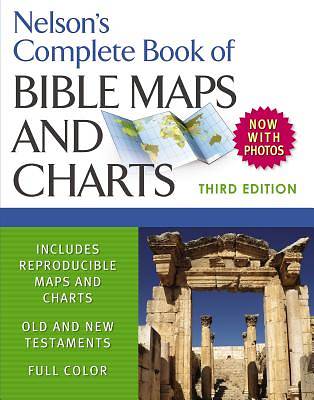 Picture of Nelson's Complete Book of Bible Maps and Charts, 3rd Edition