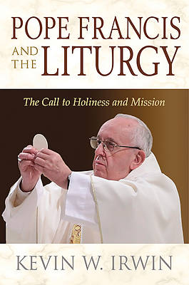 Picture of Pope Francis and the Liturgy