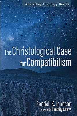 The Christological Case for Compatibilism