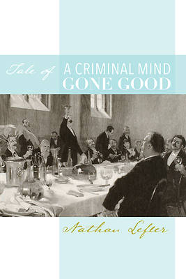 Picture of Tale of a Criminal Mind Gone Good