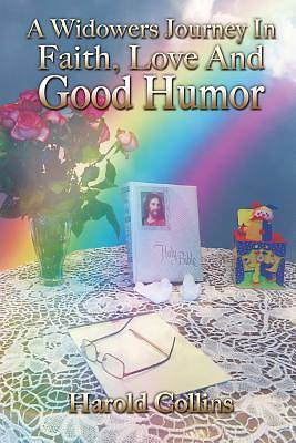 Picture of A Widower's Journey in Faith, Love and Good Humor