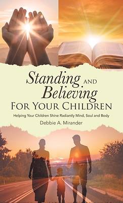 Standing and Believing For Your Children