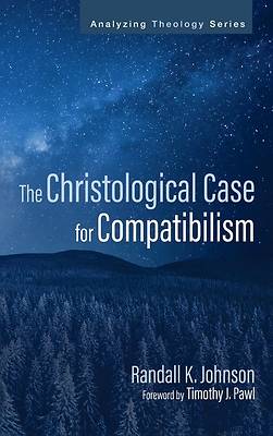 The Christological Case for Compatibilism