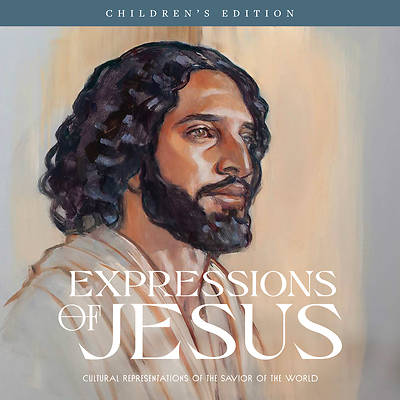 Expressions of Jesus, Children's Edition