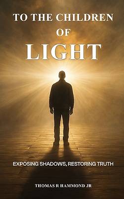 To the Children of Light