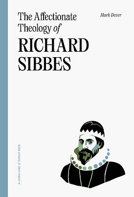 Picture of The Affectionate Theology of Richard Sibbes