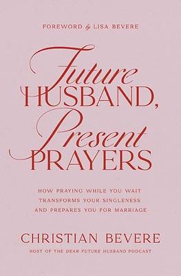 Future Husband, Present Prayers