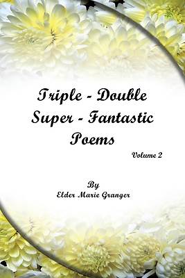 Triple-Double-Super Fantastic Poems