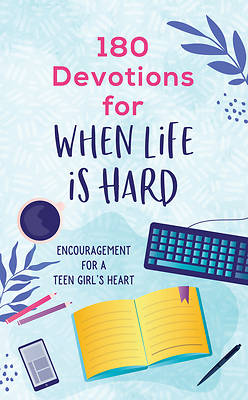 Picture of 180 Devotions for When Life Is Hard (Teen Girl)