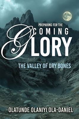 Preparing for the Coming Glory