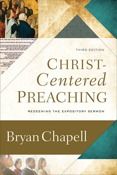 Picture of Christ-Centered Preaching, Third Edition