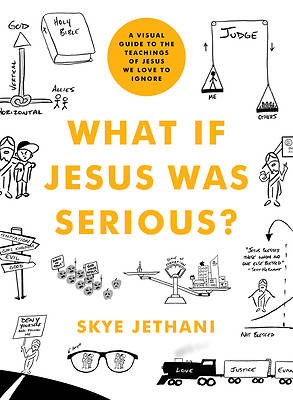 Picture of What If Jesus Was Serious?