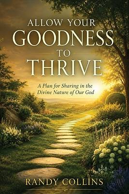 Allow Your Goodness to Thrive