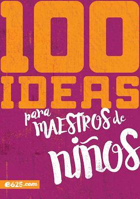 Picture of 100 Ideas Para Maestros de Ninos