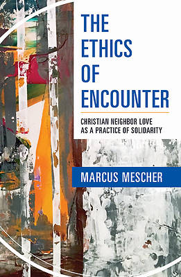 Picture of The Ethics of Encounter