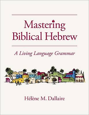 Mastering Biblical Hebrew