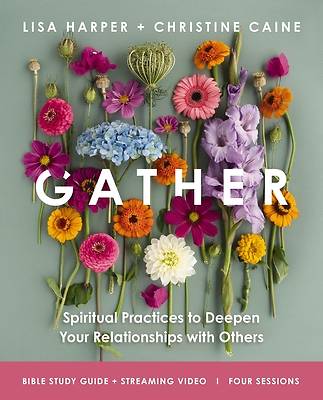 Gather Bible Study Guide Plus Streaming Video