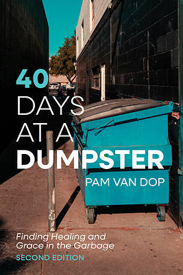 40 Days at a Dumpster