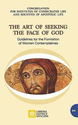 Picture of The Art of Seeking the Face of God. Guidelines for the Formation of Women Contemplatives