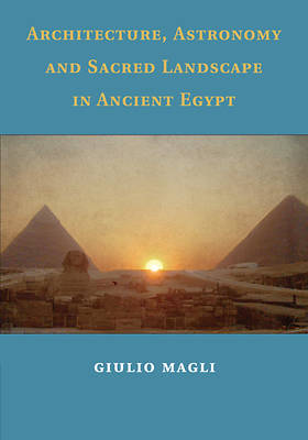 Picture of Architecture, Astronomy and Sacred Landscape in Ancient Egypt
