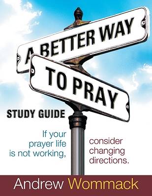 Picture of A Better Way to Pray Study Guide
