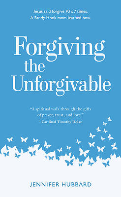 Forgiving the Unforgivable