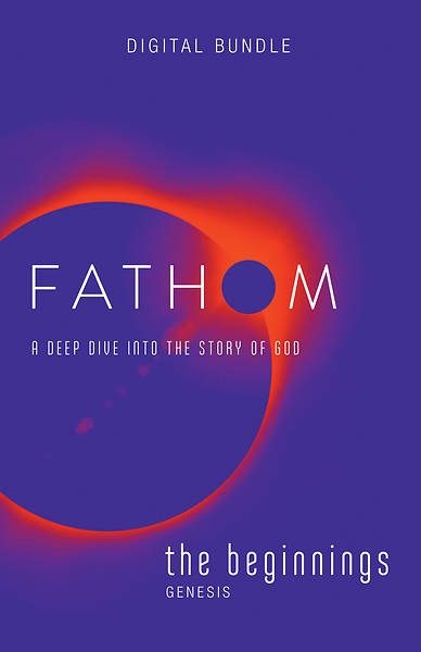Picture of Fathom Bible Studies: The Beginnings Digital Bundle - PDF Download (Genesis)