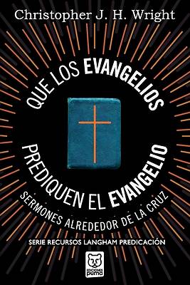 Picture of Que Los Evangelios Prediquen El Evangelio