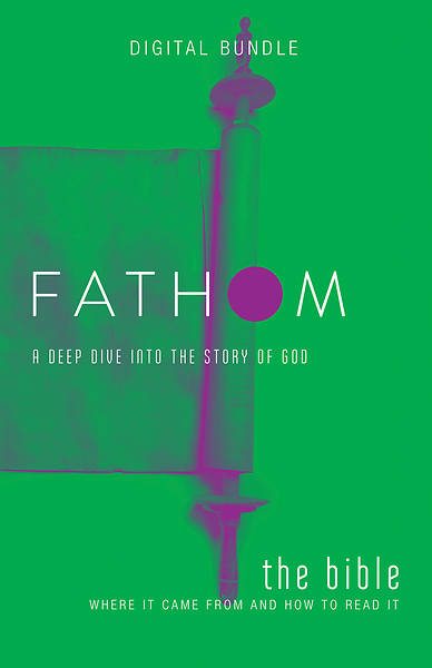 Picture of Fathom Bible Studies: The Bible Digital Bundle - PDF Download: Where It Came From and How to Read It