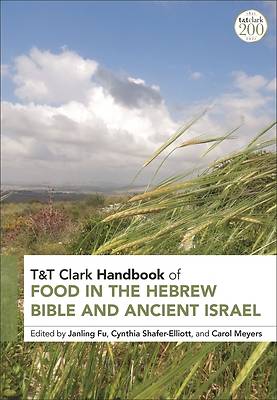 Picture of T&t Clark Handbook of Food in the Hebrew Bible and Ancient Israel