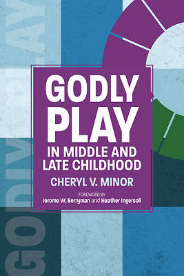 Picture of Godly Play in Middle and Late Childhood