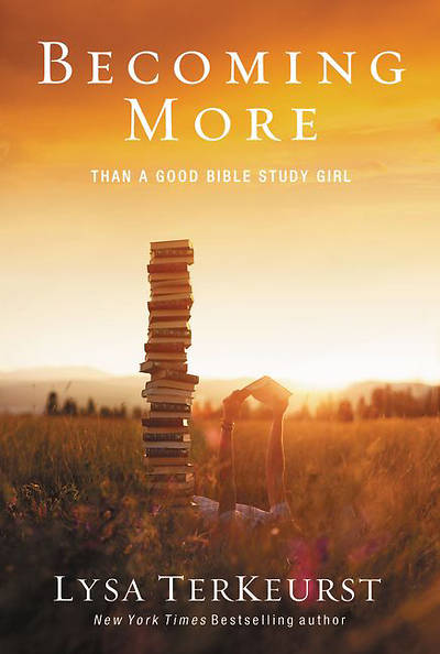 Picture of Becoming More Than a Good Bible Study Girl