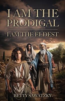 Picture of I Am the Prodigal, I Am the Eldest