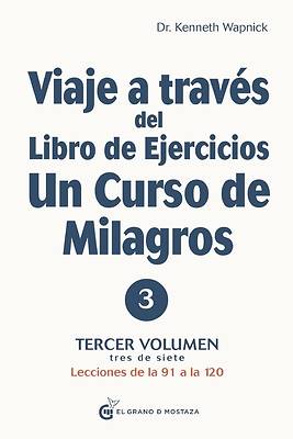 Picture of Viaje a Traves del Libro de Ejercicios de Un Curso de Milagros, Volumen IV