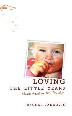 Picture of Loving the Little Years