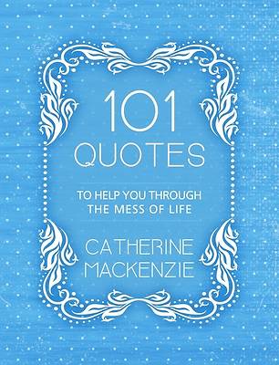Picture of 101 Quotes to Help You Through the Mess of Life