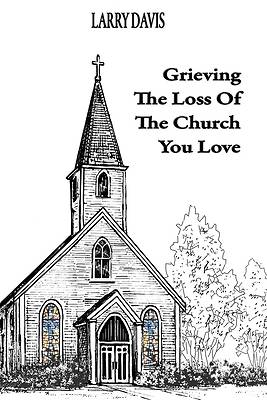 Picture of Grieving The Loss Of The Church You Love